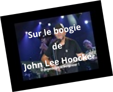 Sur le boogie de John Lee Hoocker